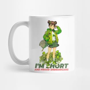 I'm Short And Proud Phenanigans Mug